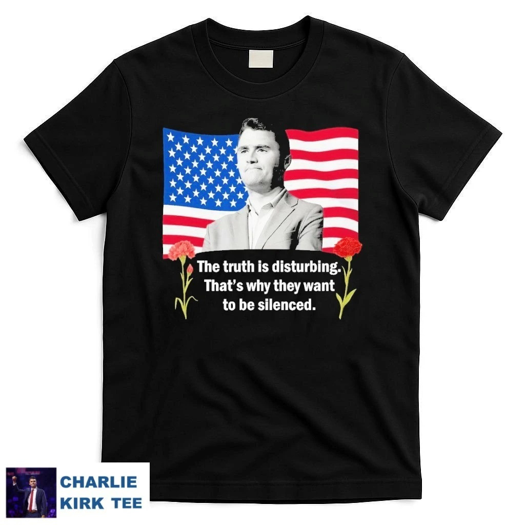 Charlie Kirk Freedom T-shirt The Truth Is Disturbing U.S Flag 2025 Best Charlie Kirk Wear