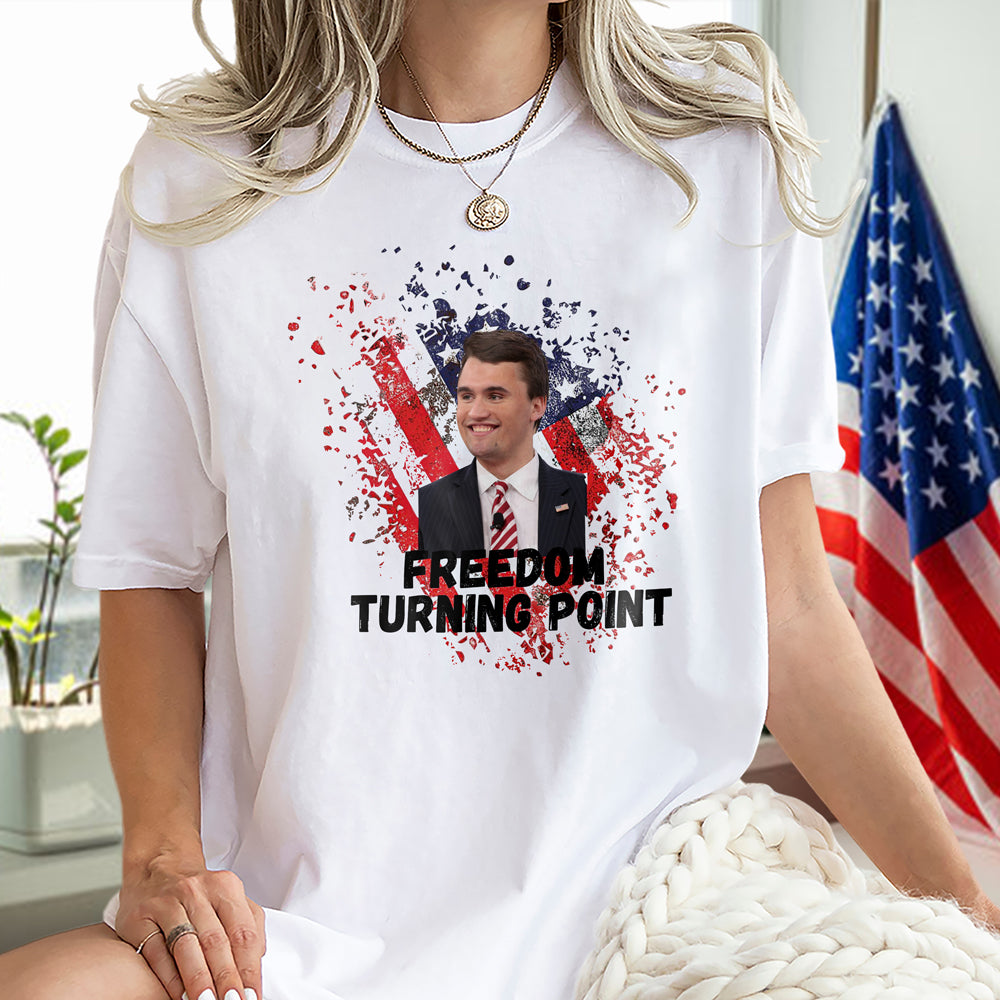 Charlie Kirk Freedom Turning Point Bright Shirt Gift for American Conservatives