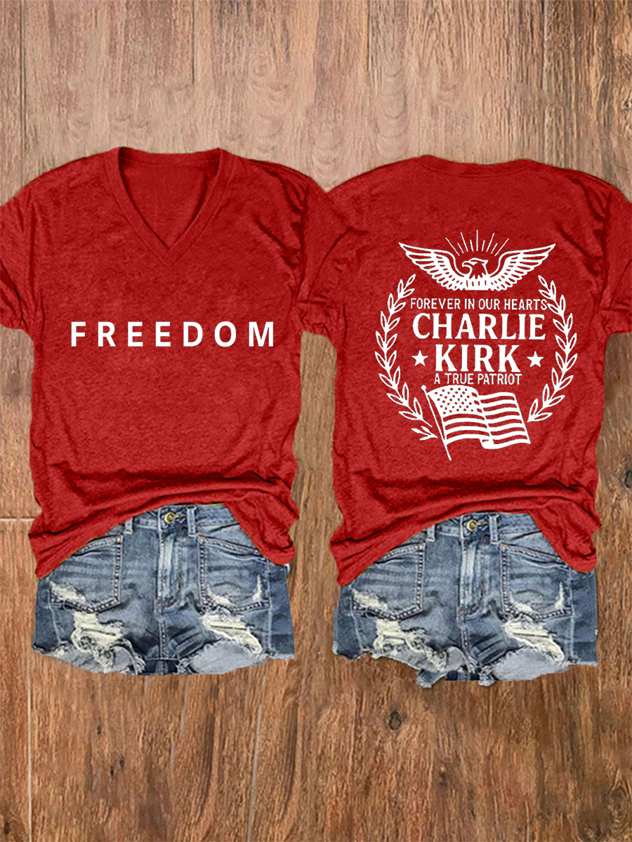 Charlie Kirk Freedom V-neck Shirt Forever In Our Hearts Stand Strong In Red Tribute Clothing