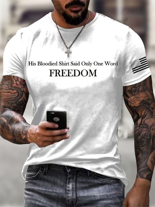 Charlie Kirk Freedom White Men's T-Shirt His Bloodied Shirt Said Only One Word Tribute Gifts