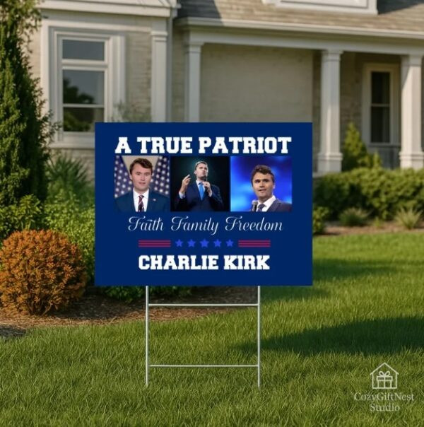 Charlie Kirk Freedom Yard Sign A True Patriot 1993 Faith Family Freedom 2025 Charlie Merch