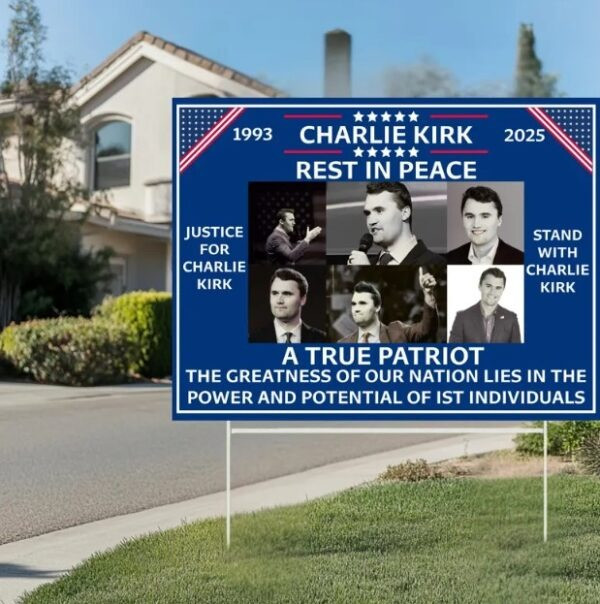 Charlie Kirk Freedom Yard Sign Charlie Kirk RIP A True Patriot 2025 Best Charlie Kirk Merch