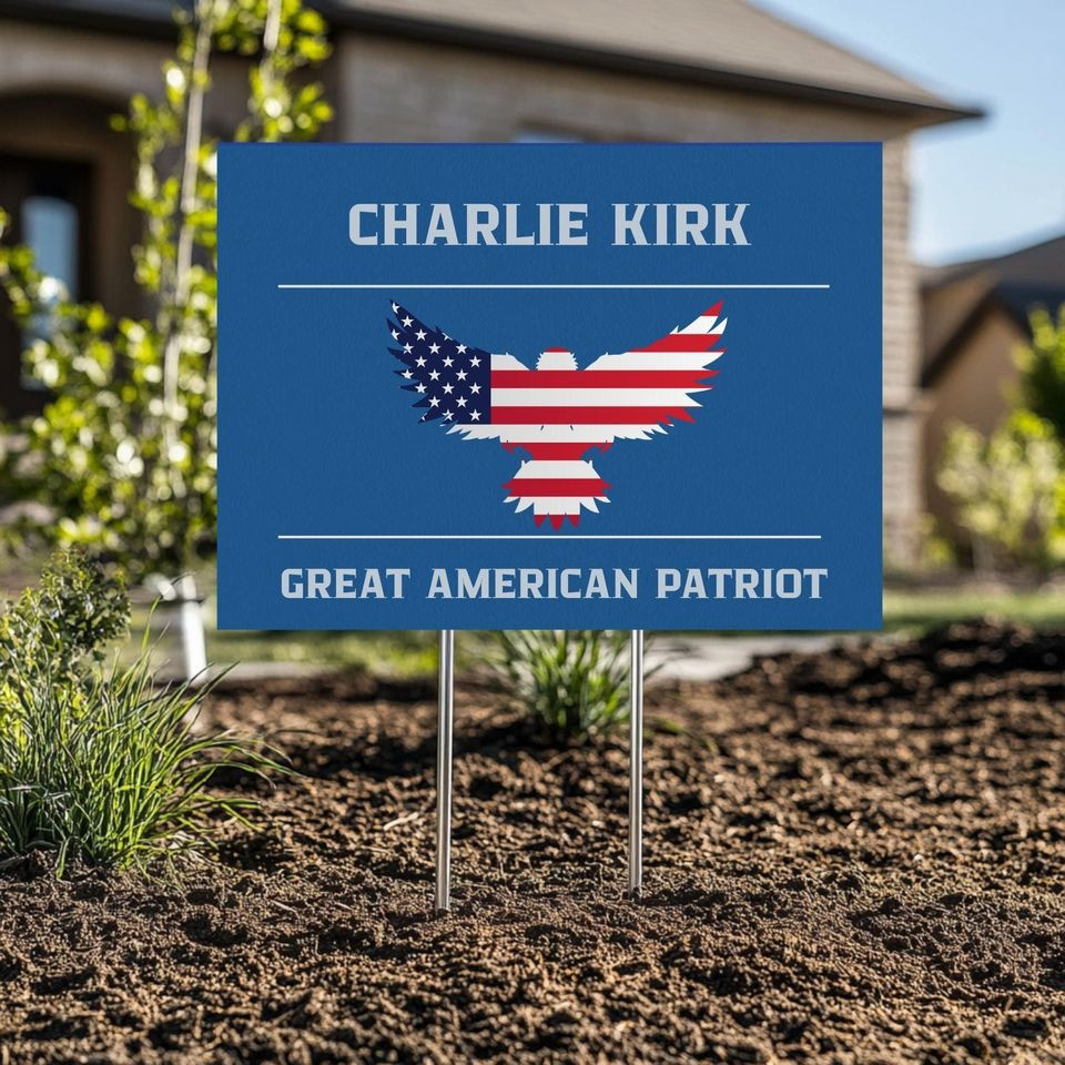 Charlie Kirk Freedom Yard Sign Eagle USA Flag Great American Patriot TPUSA Merch