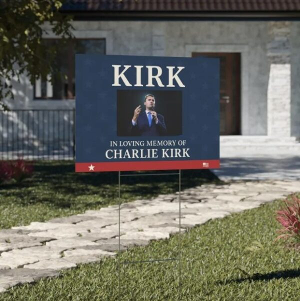 Charlie Kirk Freedom Yard Sign In Loving Memory Of Charlie Kirk Best Charlie Kirk Merch