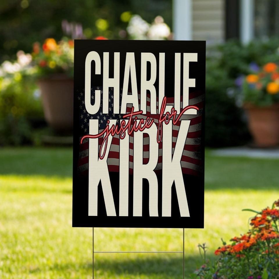 Charlie Kirk Freedom Yard Sign Justice For Charlie Kirk Best Outside Decor Merch