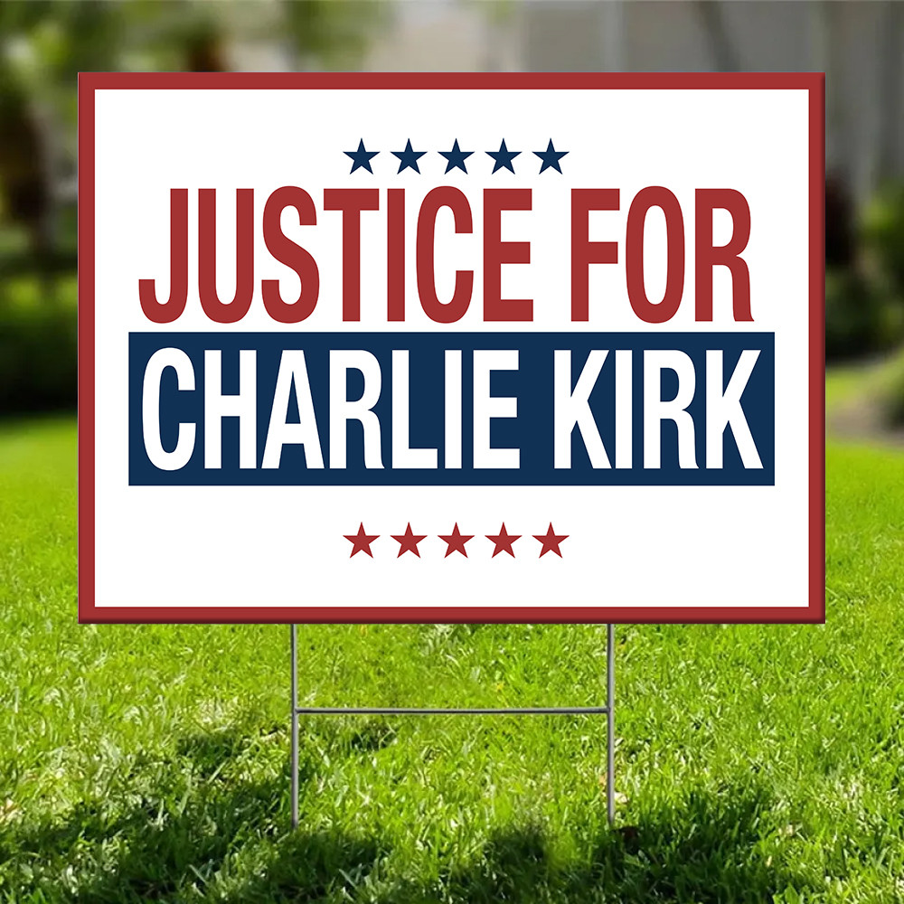 Charlie Kirk Freedom Yard Sign Justice For Charlie Kirk Best Proud Gift For Outdoor Decor