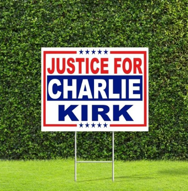 Charlie Kirk Freedom Yard Sign Justice For Charlie Kirk Unique Charlie Outdoor Decor