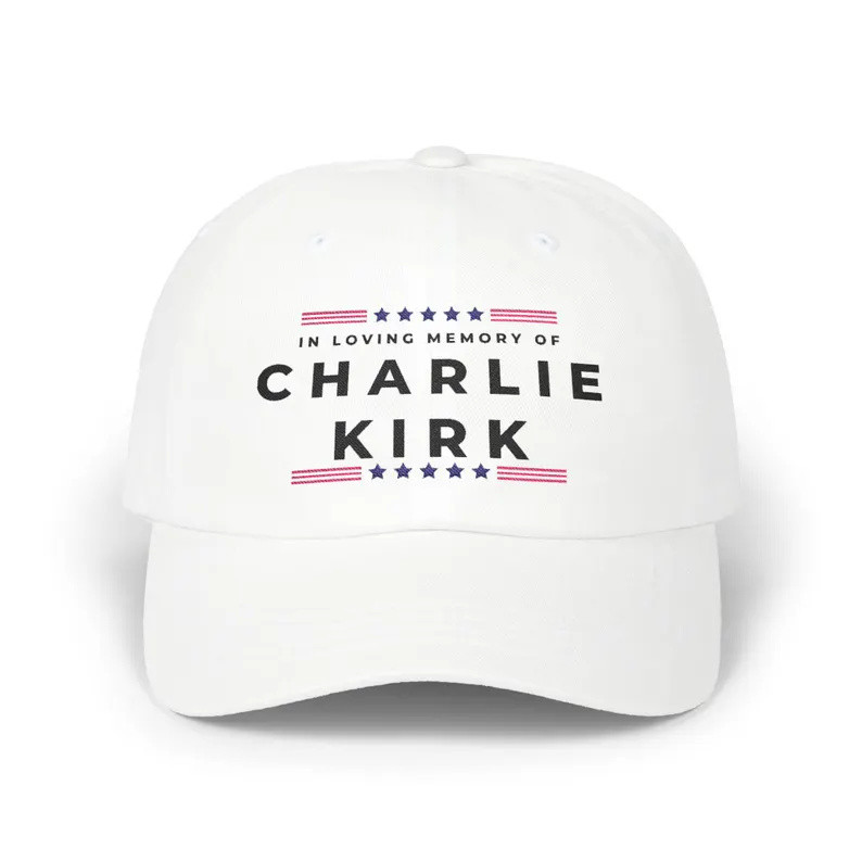 Charlie Kirk Hat Embroidered In Loving Memory Of Charlie Kirk Merch Political Hat Patriots Gifts