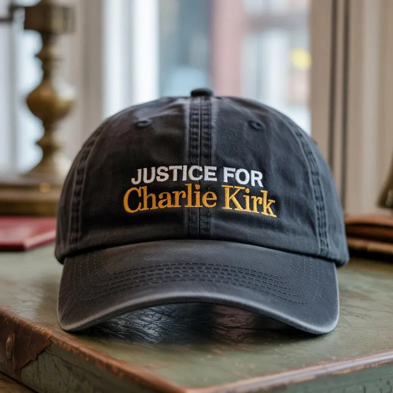 Charlie Kirk Hat Embroidered Justice For Charlie Kirk Hat A Real American Patriot Cap