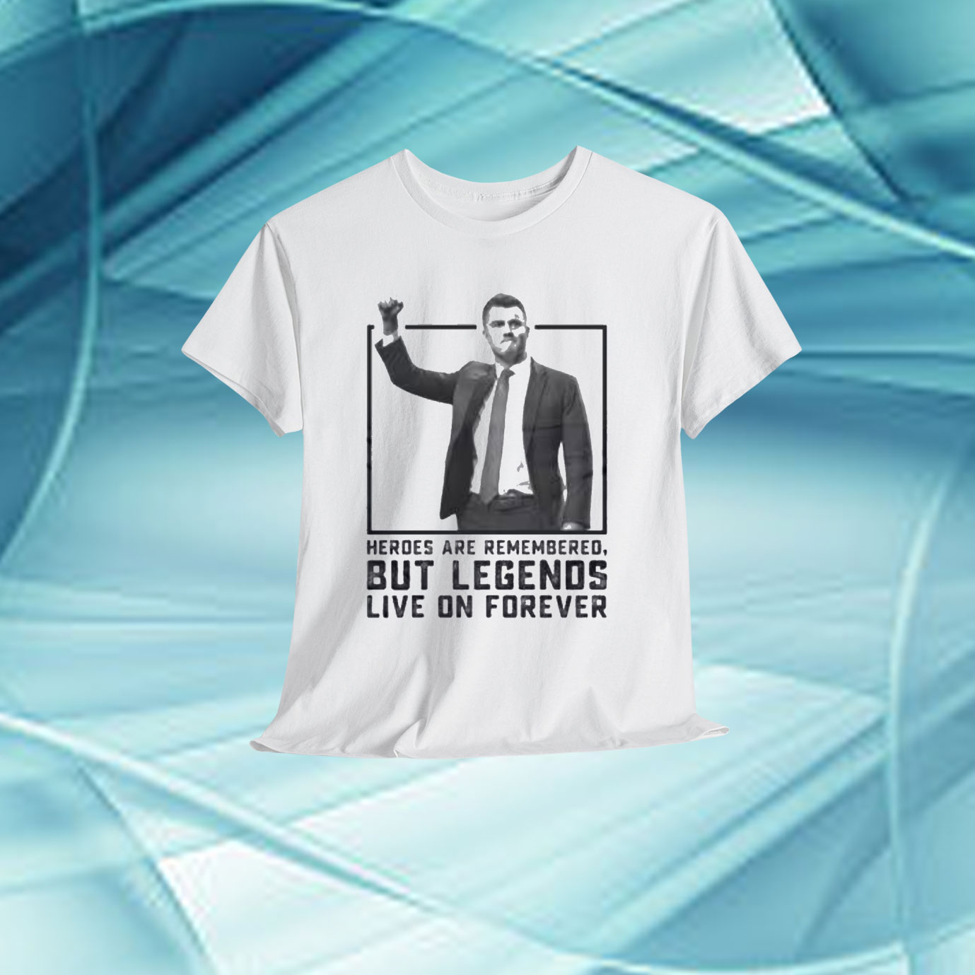Charlie Kirk Heroes Are Remembered, But Legends Live On Forever Unisex Shirt