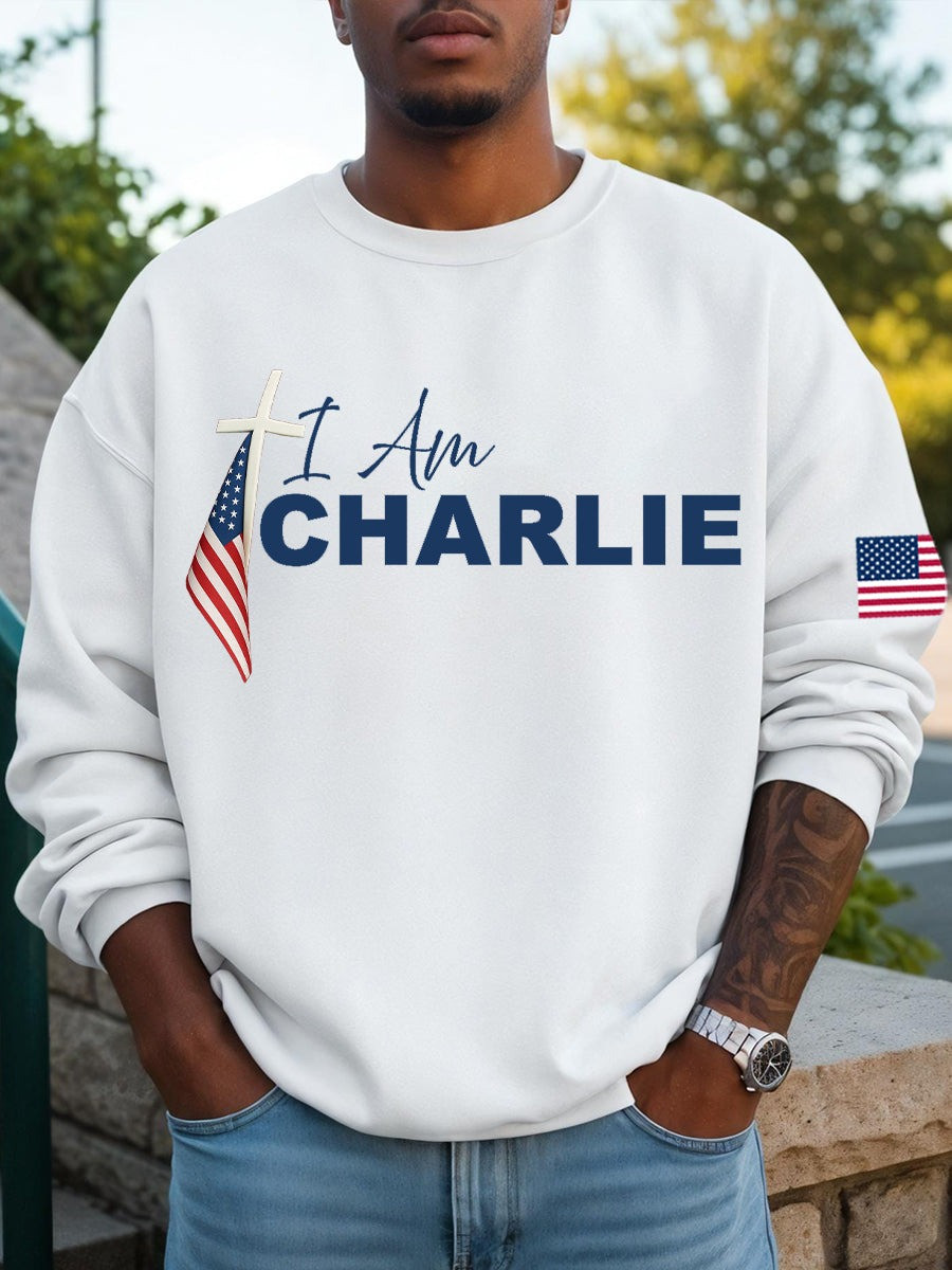 Charlie Kirk I Am Charlie Print Sweatshirt Best Gift For America Lovers and Supporters