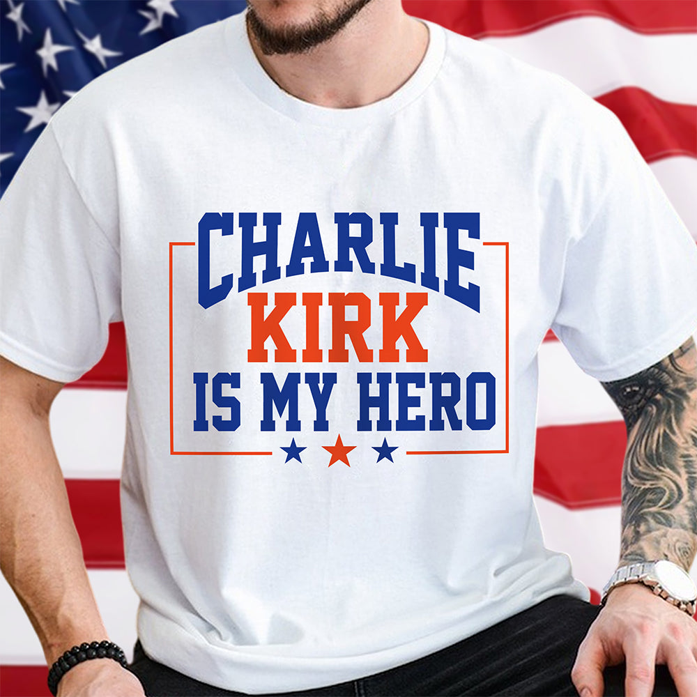 Charlie Kirk Is My Hero Bright Shirt Gift for Charlie Kirk Supporters