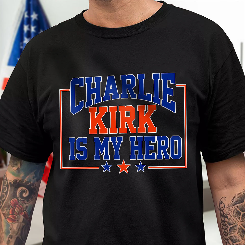 Charlie Kirk Is My Hero Dark Shirt Gift for Charlie Kirk Supporters