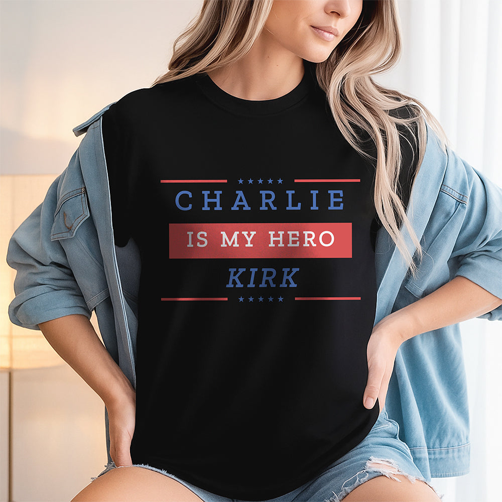 Charlie Kirk Is My Hero Make America Great Again Dark Shirt Gift for Charlie Kirk Supporters