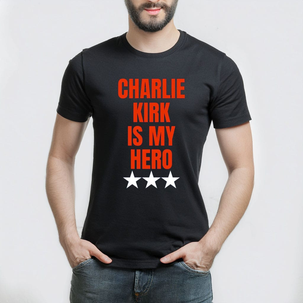 Charlie Kirk Is My Hero T-Shirt Charlie Kirk Shooters Shirt Gifts For Patriot