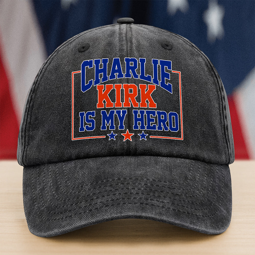 Charlie Kirk Is My Hero Washed Baseball Cap American Pride