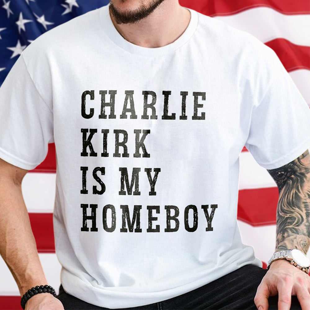 Charlie Kirk Is My Homeboy Bright Shirt Gift for Free Speech Supporters