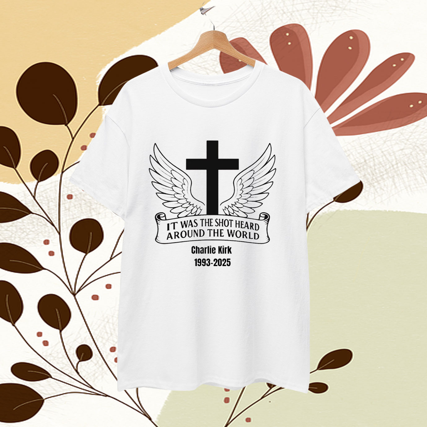 Charlie Kirk It Was The Shot Heard Around The World T-Shirt