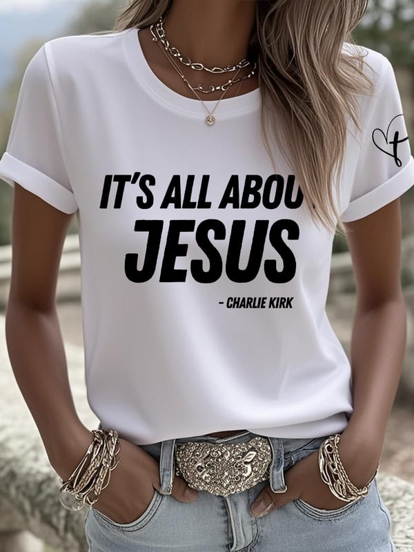 Charlie Kirk It's All About Jesus Women's T-Shirt RIP Charlie Kirk Apparel Shirts For Sale
