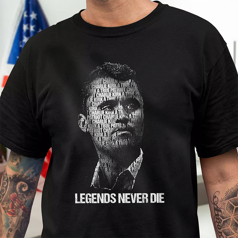 Charlie Kirk Legends Never Die Dark Shirt Gift for American Conservatives