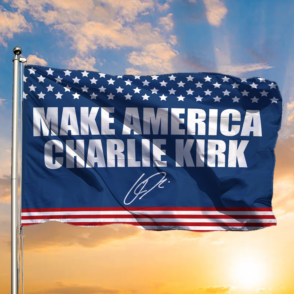 Charlie Kirk MAGA Merch Flag Make America Great Again 47 Signed Tribute Charlie Kirk Merch