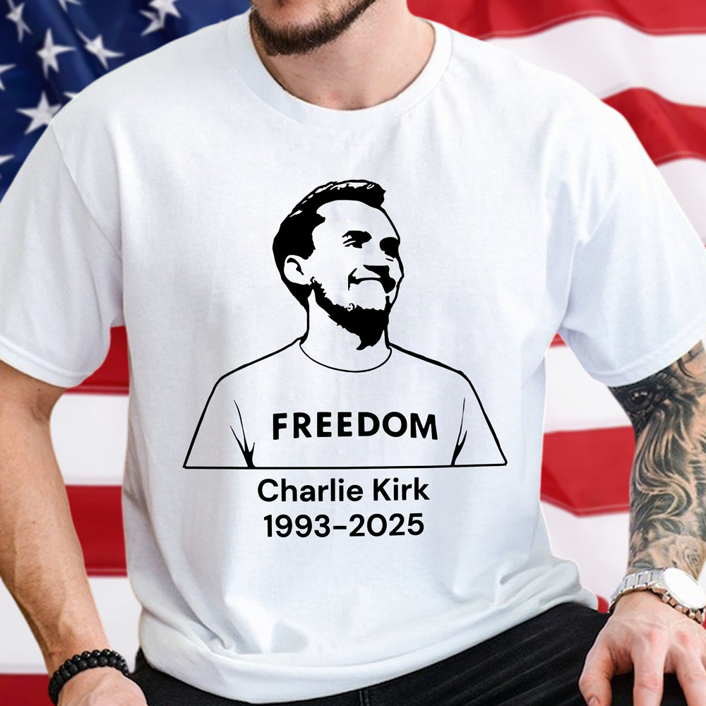 Charlie Kirk Memorial Freedom Bright Shirt Gift for American Conservatives