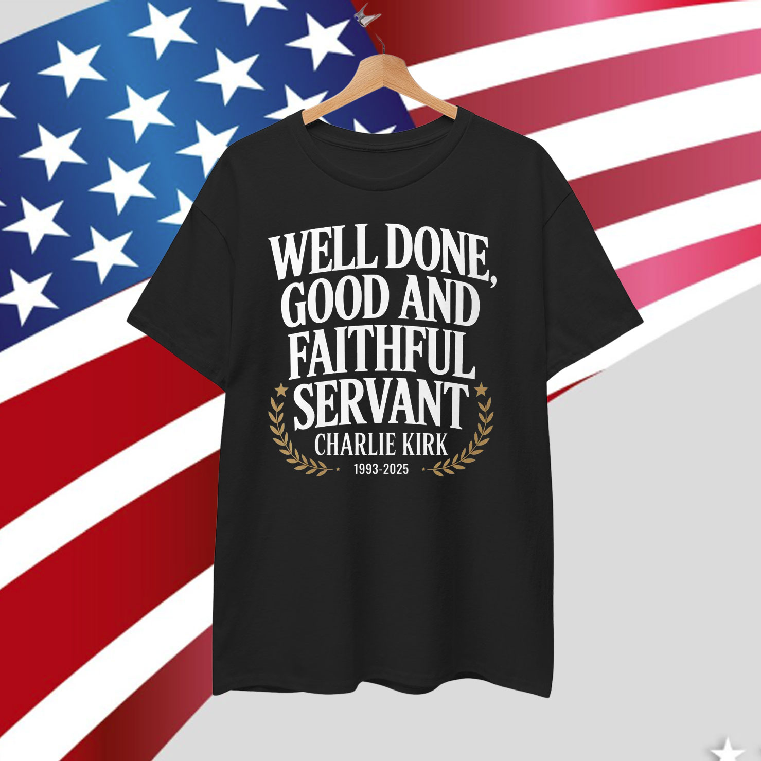 Charlie Kirk Memorial Well Done Good And Faithful Servant Shirt
