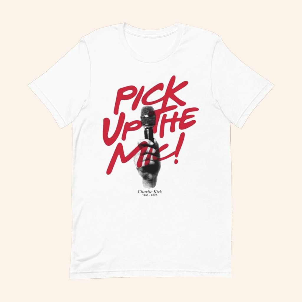 Charlie Kirk Merch Charlie Kirk 1993 2025 Pick Up The Mic T-Shirt Turning Point USA Merch