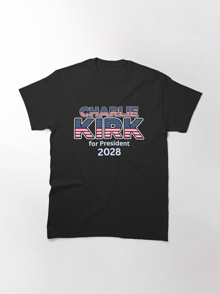 Charlie Kirk Merch Charlie Kirk For President 2028 Shirt Gifts For Supporters