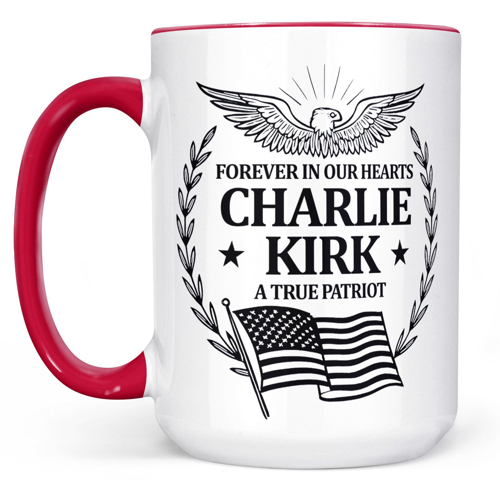 Charlie Kirk Merch Charlie Kirk Tribute Mug Forever in Our Hearts Mug Patriotic Memorial Gifts