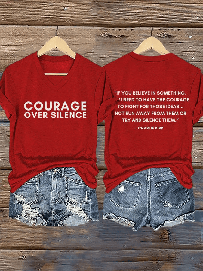 Charlie Kirk Merch Courage Over Silence If You Believe In Something Charlie Kirk V-neck T-Shirt Tribute Gifts