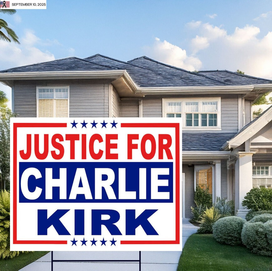 Charlie Kirk Merch Justice For Charlie Yard Sign Best Patriotic Decor Proud Gifts