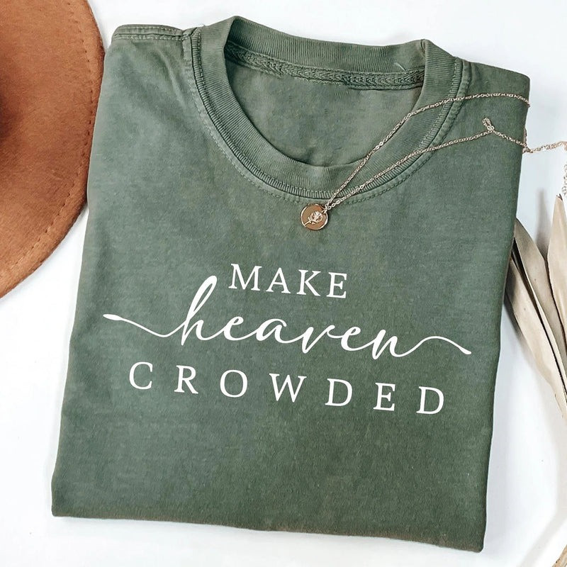 Charlie Kirk Merch Make Heaven Crowded Charlie Kirk Shirt Memorial Gifts