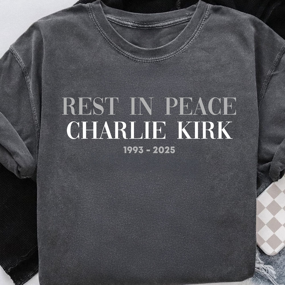 Charlie Kirk Merch Rest In Peace Charlie Kirk Shirt MAGA Gifts For Father