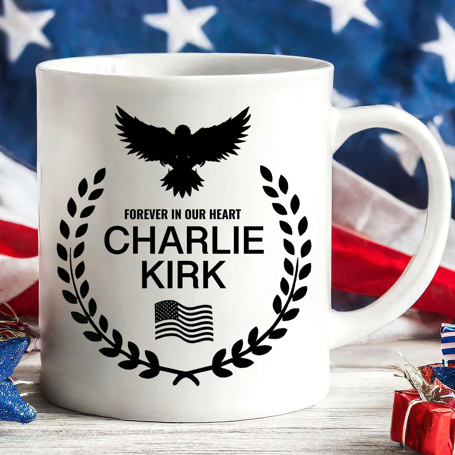 Charlie Kirk Merch RIP Charlie Kirk Mug Charlie US Eagle Wreath Forever In Our Hearts Mug