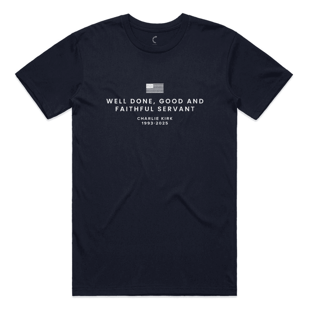 Charlie Kirk Merch RIP Charlie Kirk Shirt Well Done Good And Faithful Servant T-Shirt Gift for Dad TPUSA Merch