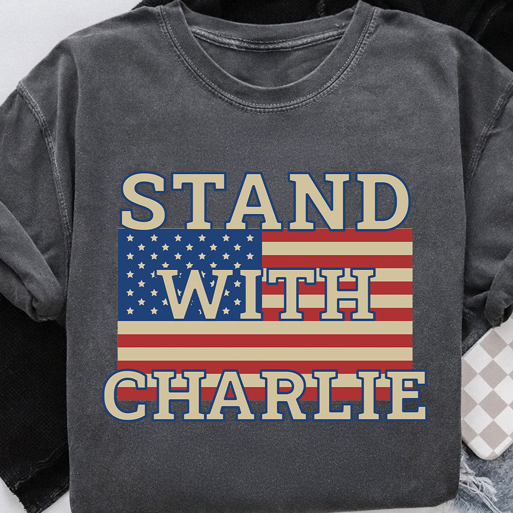 Charlie Kirk Merch Stand With Charlie Kirk Memorial Shirt Gifts For Patriots