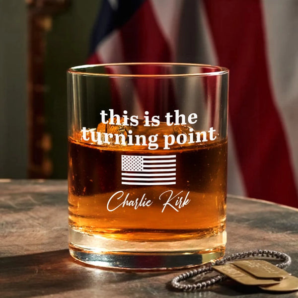 Charlie Kirk Merch This Is The Turning Point Whiskey Glass Turning Point USA Merch Dad Gifts