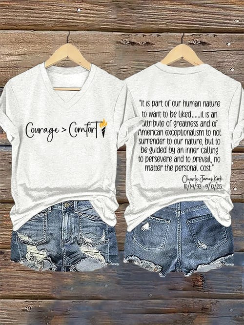 Charlie Kirk Merch V-Neck Shirt Courage Comfort It Is Part Of Our Human Best Liberty Wear