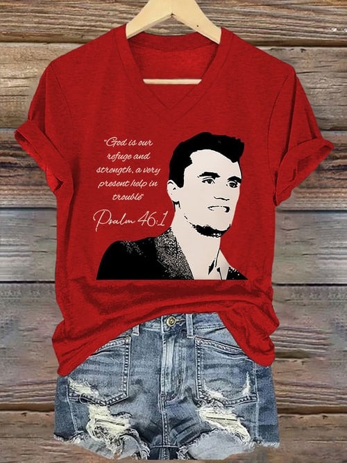 Charlie Kirk Merch V-Neck Shirt God Is Our Refuge And Strength Gifts For Him