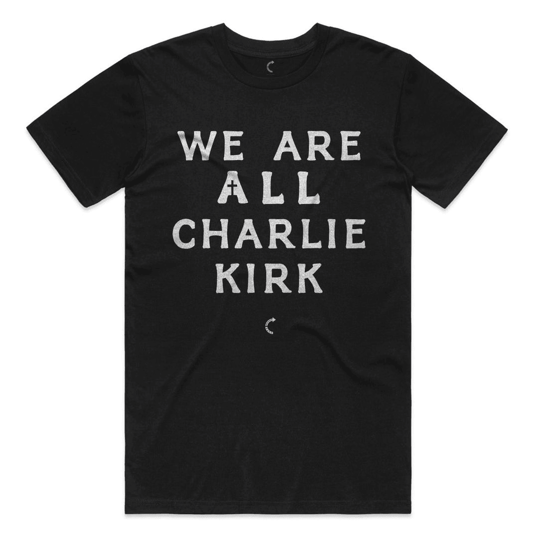 Charlie Kirk Merch We Are All Charlie Kirk Shirt TPUSA Merch Gifts For Trump Lovers Charlie Kirk Shirts for Sale