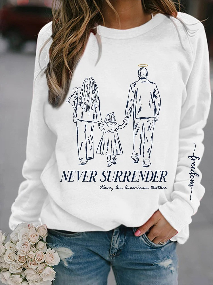 Charlie Kirk Never Surrender Rest In Peace Sweatshirt Gift For Women and Friends