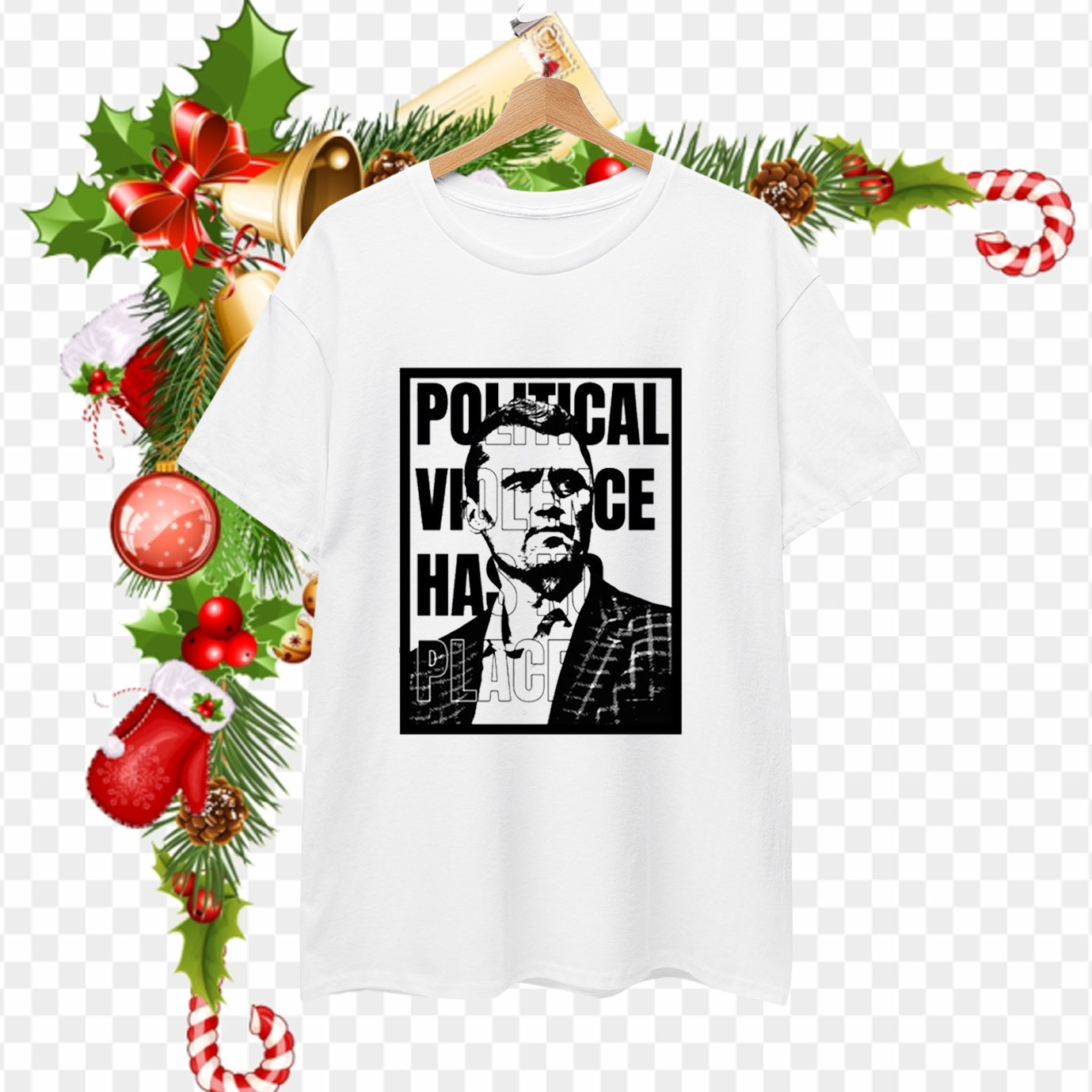 Charlie Kirk Political Violence Has No Place T-Shirt