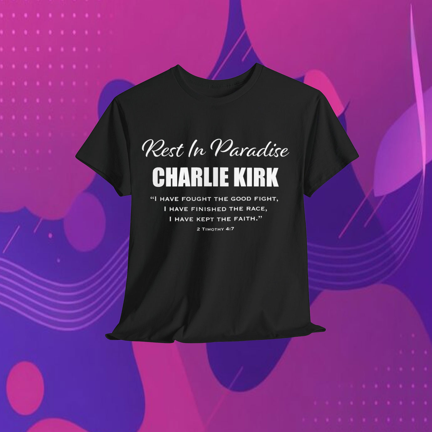 Charlie Kirk Rest In Paradise Shirt
