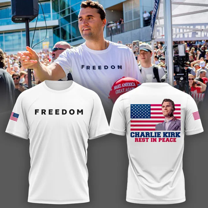 Charlie Kirk Rest In Peace Freedom T-shirt Gift For Americans Supporters