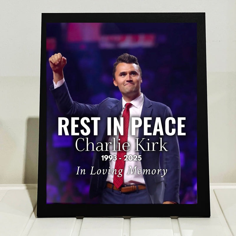 Charlie Kirk Rest In Peace Picture Frame 1993 2025 In Loving Memory Charlie Kirk Gifts