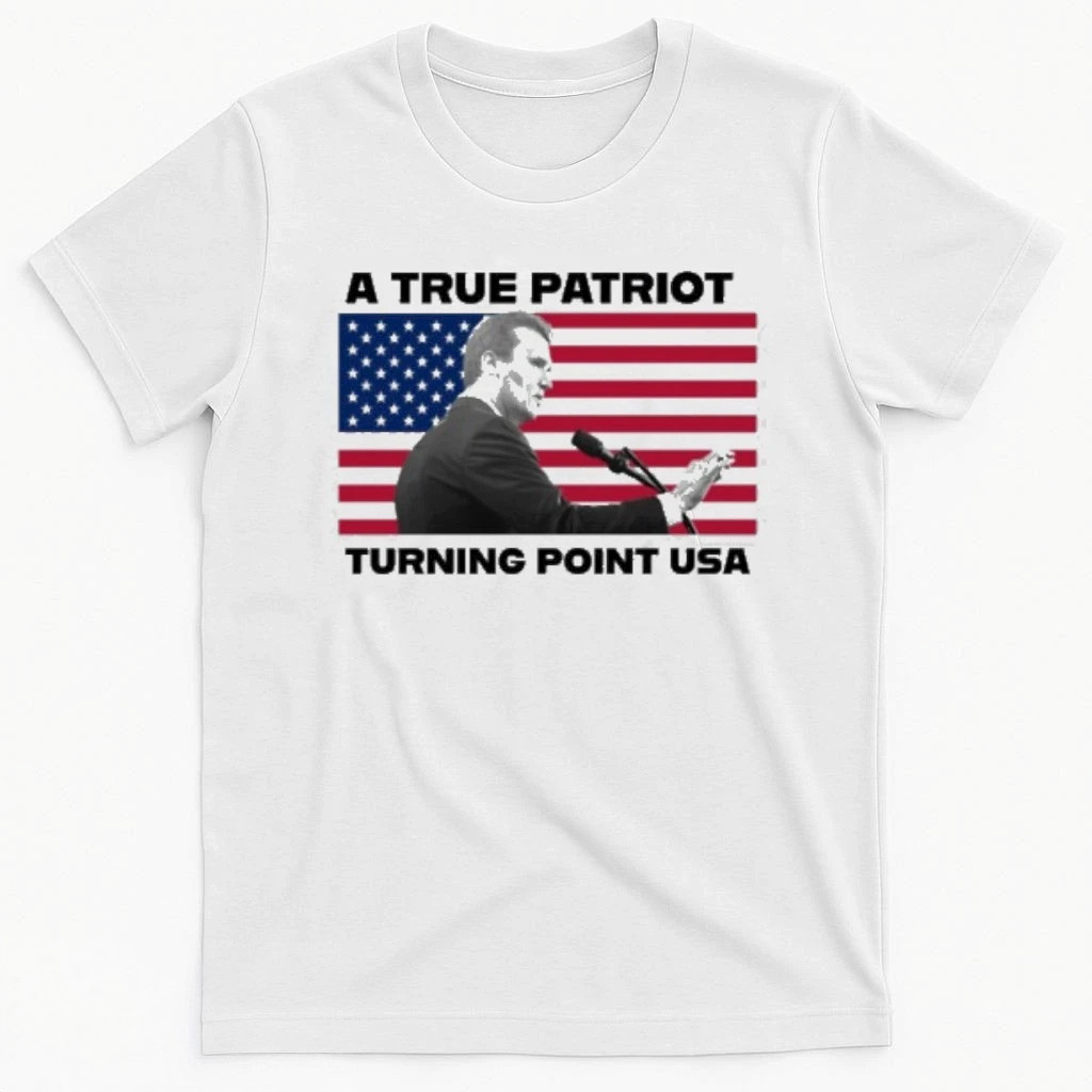 Charlie Kirk Shirt A True Patriot Turning Point USA Charlie Kirk Shirt Gifts For Him