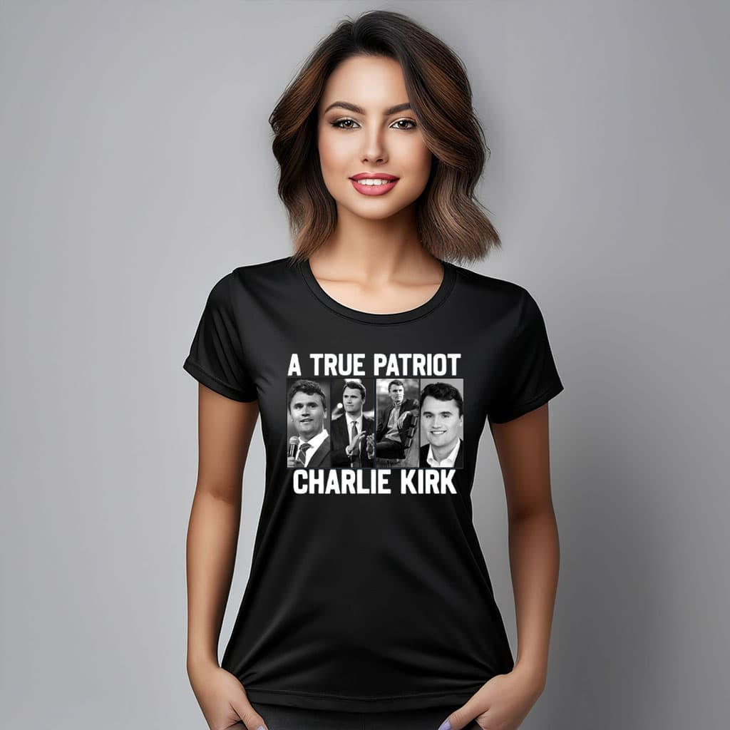 Charlie Kirk Shirt A True Patriot Women's T-Shirt Charlie Kirk Merch Gifts For Supporters