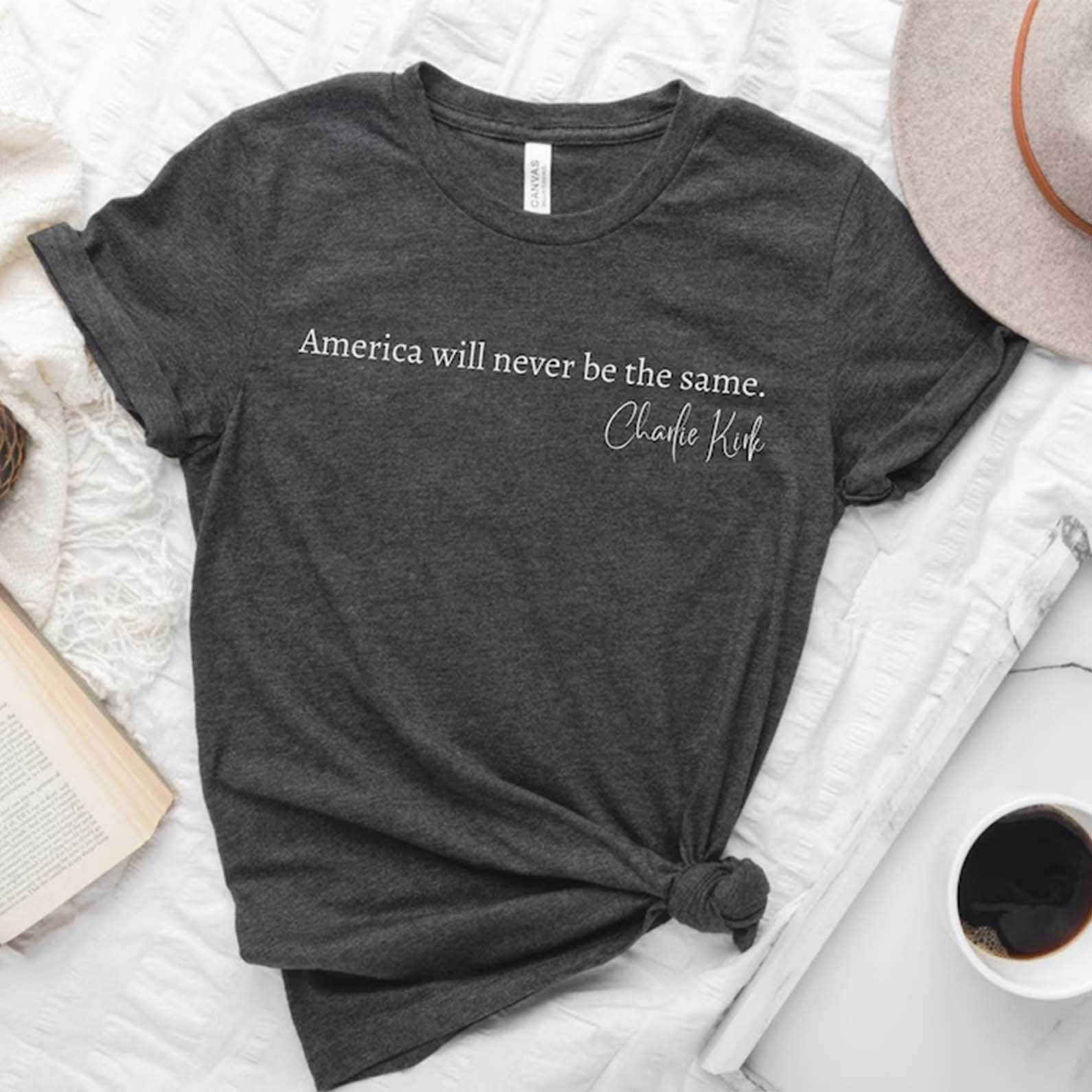 Charlie Kirk Shirt America Will Never Be The Same Charlie Kirk Merchandise Patriotic Tees