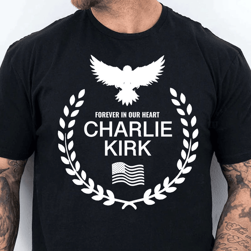 Charlie Kirk Shirt Patriotic Eagle Wreath Forever in Our Hearts T-Shirt Justice For Charlie Kirk